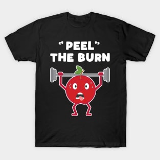 Funny Apple Peel the Burn Strength Training Weight Lifting Pun T-Shirt